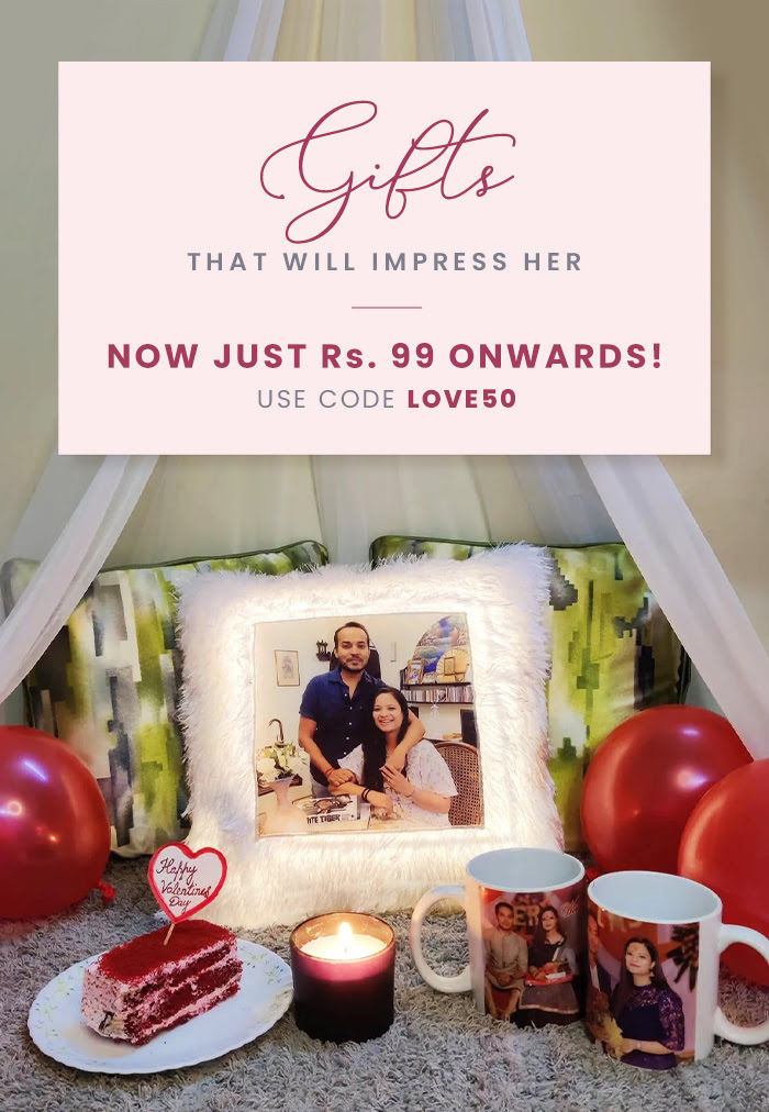 Gifts that will impress HER. Now just Rs. 99 onwards!