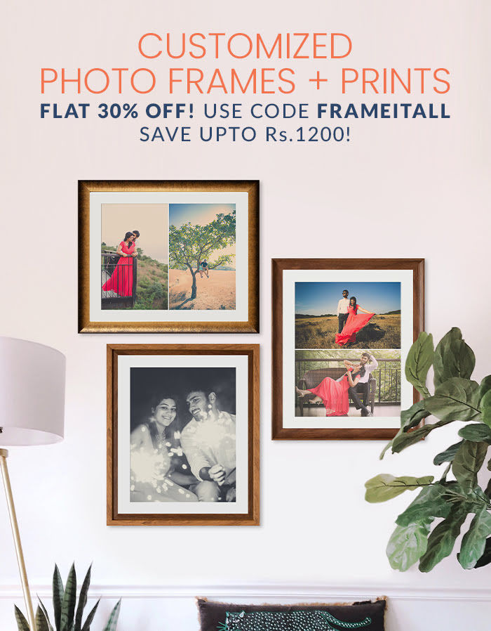 Customized Photo Frames + Prints. FLAT 30% off! Save upto Rs. 1200!