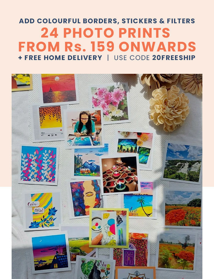 Add colourful borders, stickers & filters  24 Prints from Rs. 159 onwards  + FREE Home Delivery