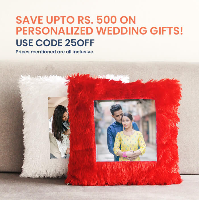 Save upto Rs. 500 on  Personalized Wedding Gifts!