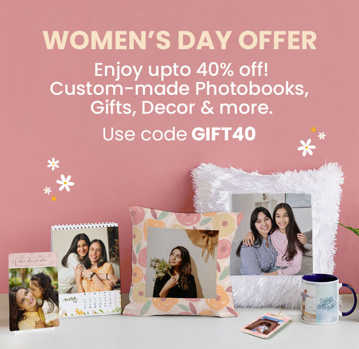 Women’s Day Sale  Upto 40% off  On Photobooks, Gifts & Décor